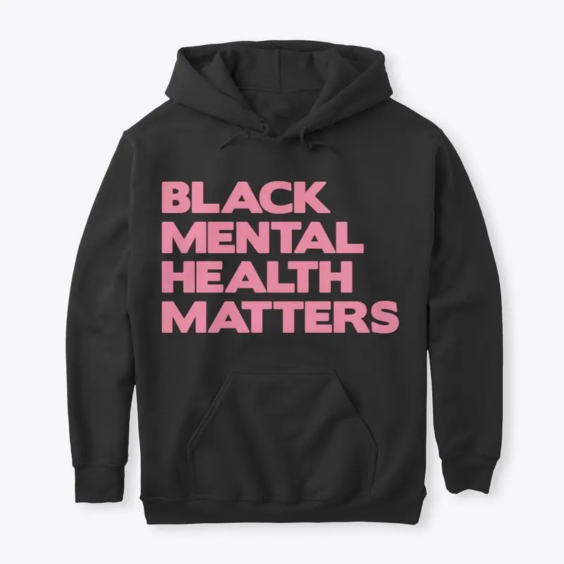 BLACK MENTAL HEALTH MATTERS 