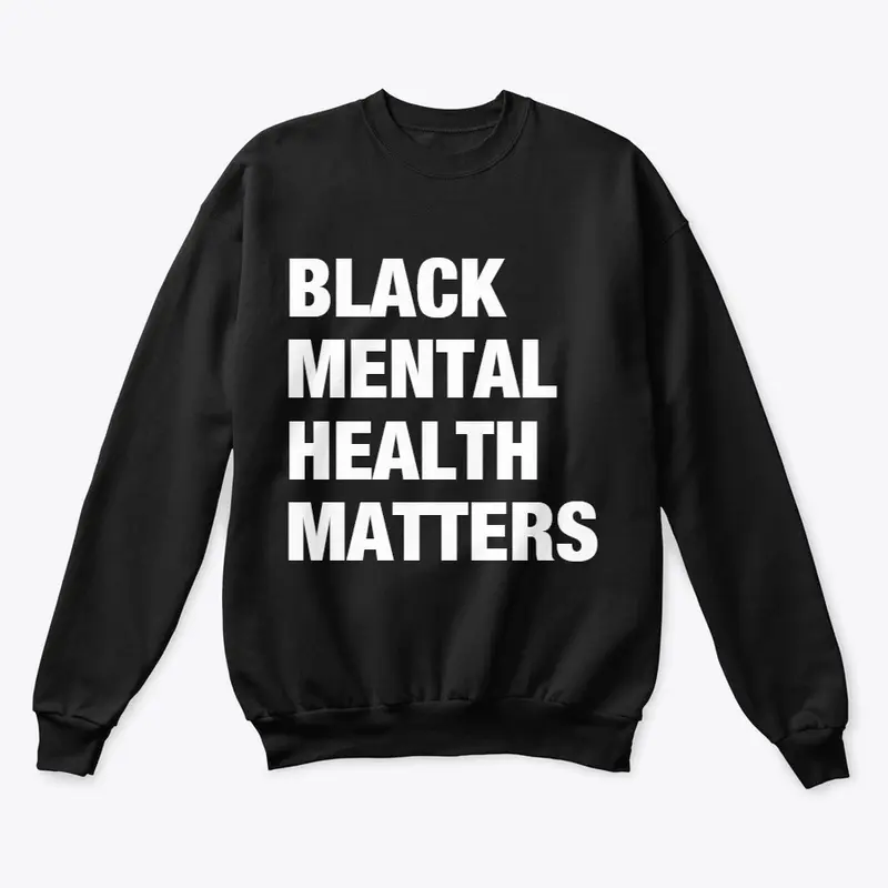 BLACK MENTAL HEALTH MATTERS