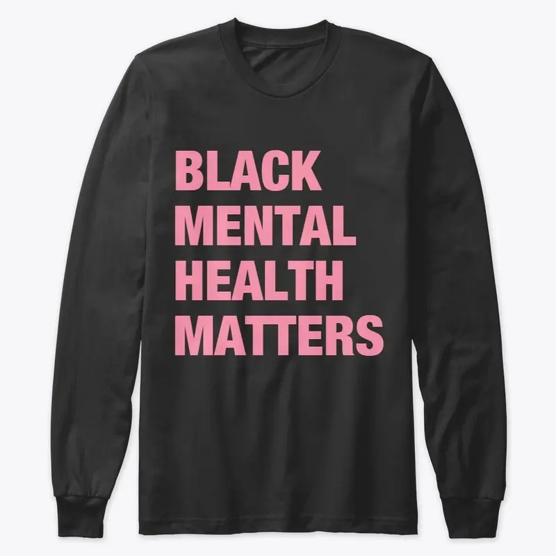 BLACK MENTAL HEALTH MATTERS 