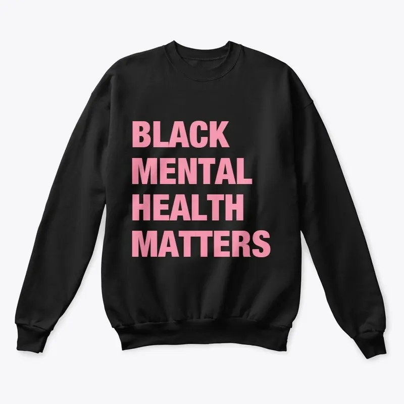 BLACK MENTAL HEALTH MATTERS 